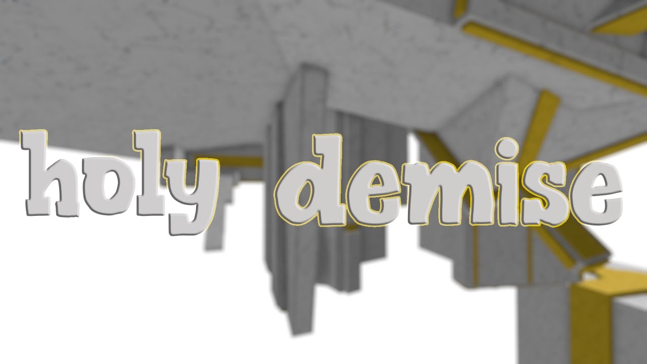 holy demise | Tier 25 | plusgiant5