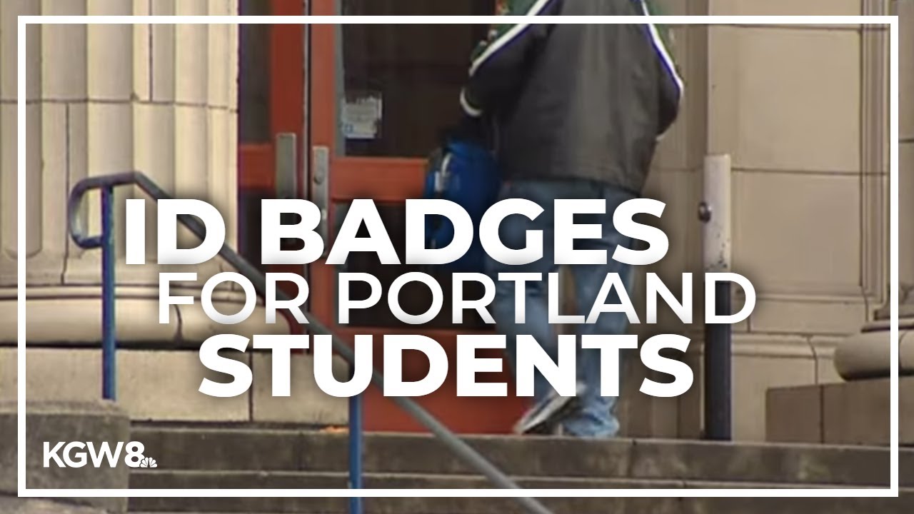 Portland middle and high school students will now have to wear ID badges