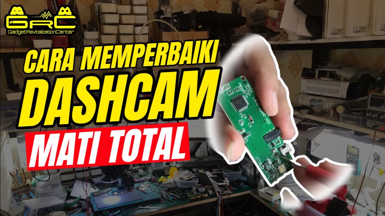 Cara Memperbaiki Dashcam Mati Total