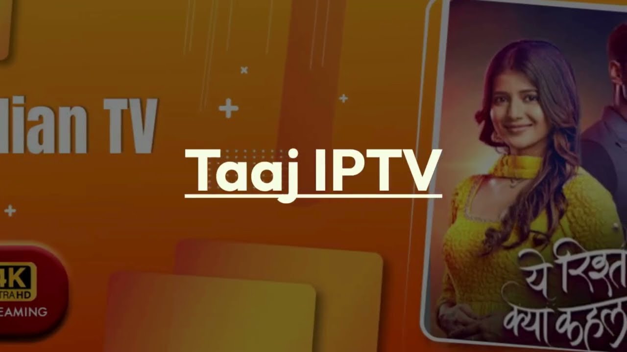 Indian IPTV Channels- Taaj IPTV