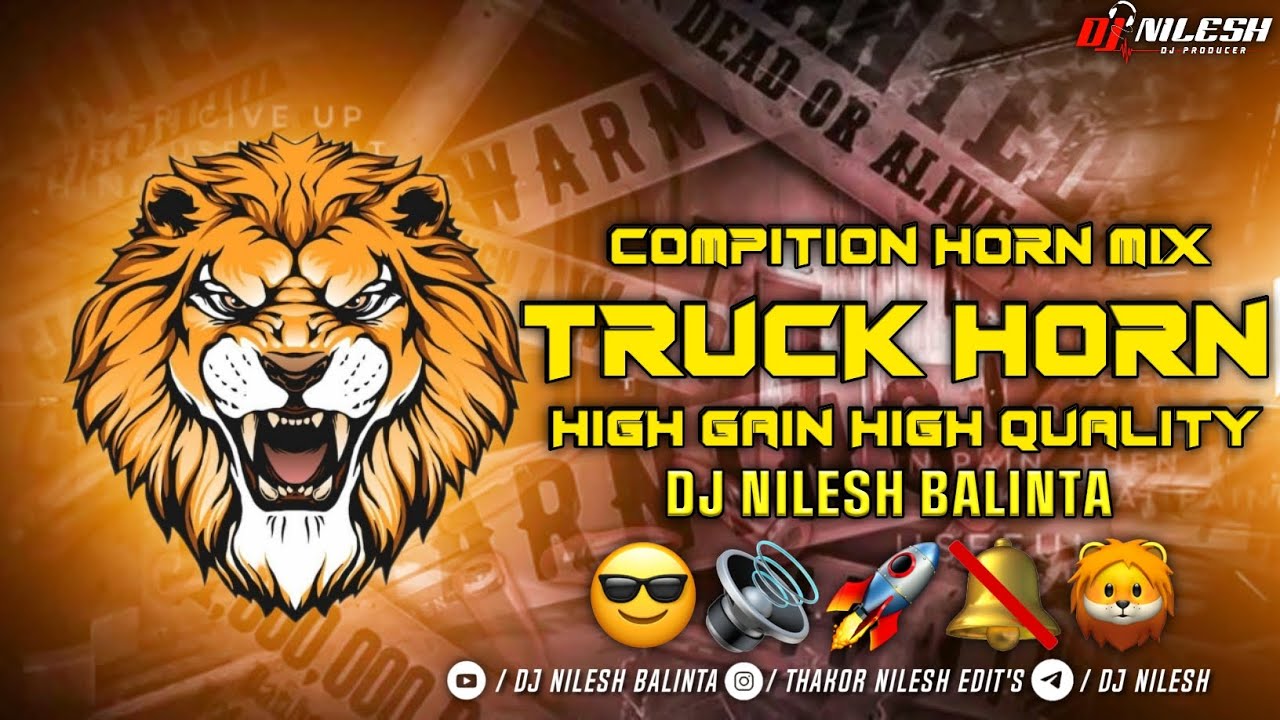 TRUCK HORN COMPITION HORN MIX HIGH GAIN HIGH QUALITY MIX COMPITION KING HORN DJ NILESH BALINTA