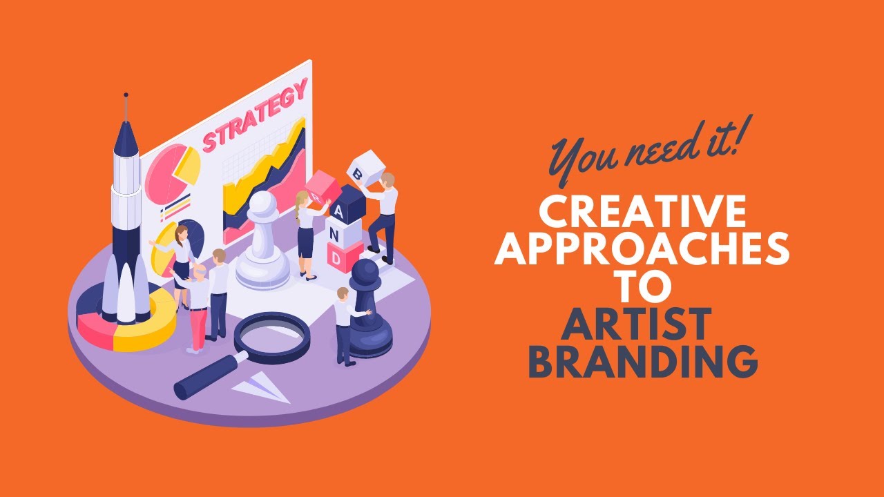 Simple, Creative Approaches To Artist Branding