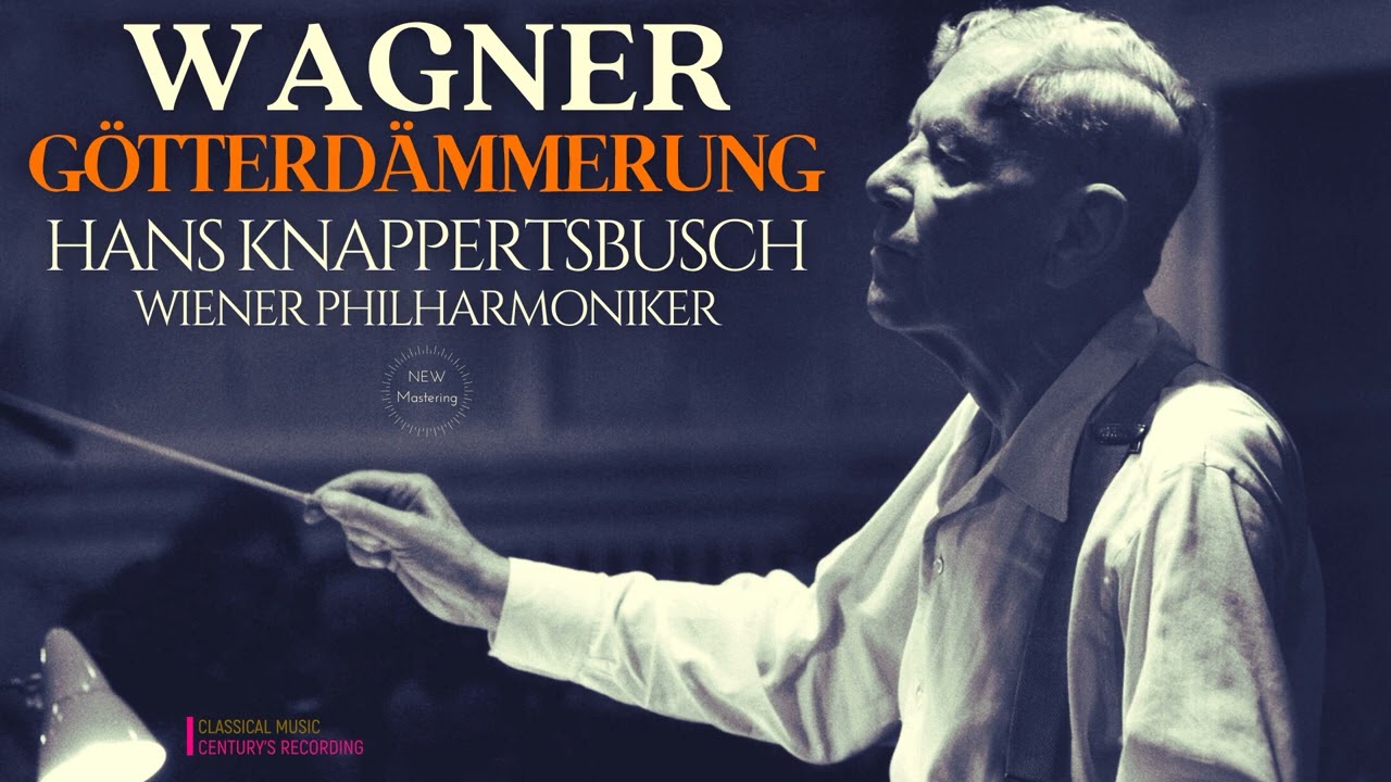 Wagner: Siegfried's Rhine journey & Siegfried's Funeral March (Century's rec.: Hans Knappertsbusch)