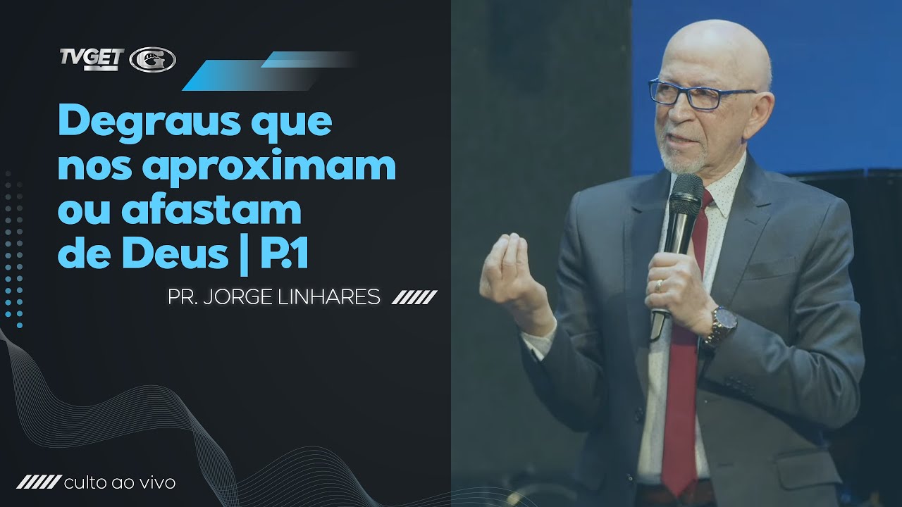 Degraus que nos aproximam ou afastam de Deus P.1 | Pr. Jorge Linhares | Culto Pastoral | 25/01/2026