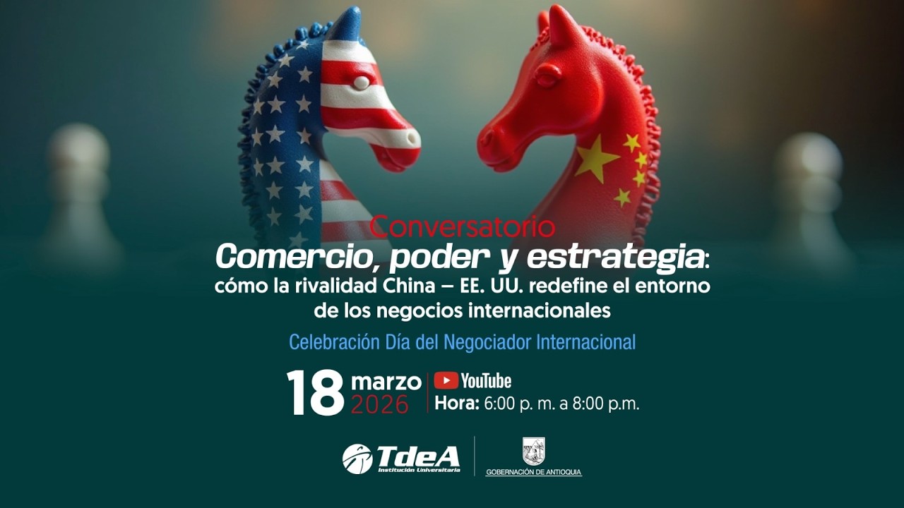 Conversatorio: guerra comercial y competencia global, retos y oportunidades en Latinoamérica