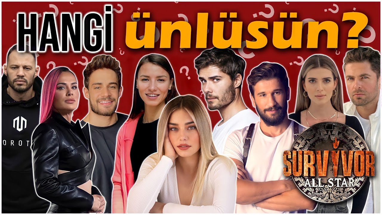 HANGİ SURVİVOR ALL STAR 2022 ÜNLÜ YARIŞMACISIN? | Kişilik Testleri