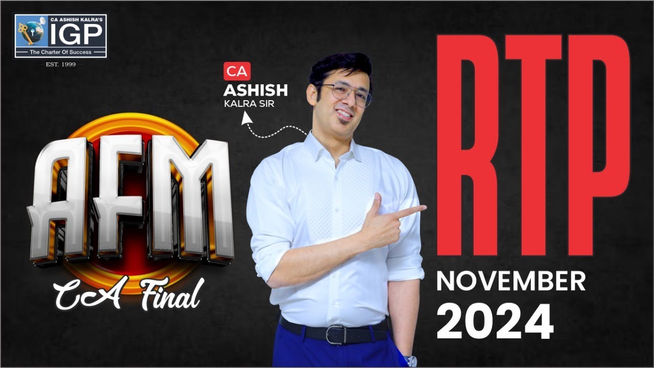 CA Final AFM RTP November 2024: Complete Solutions & Question Explanations | CA Ashish Kalra