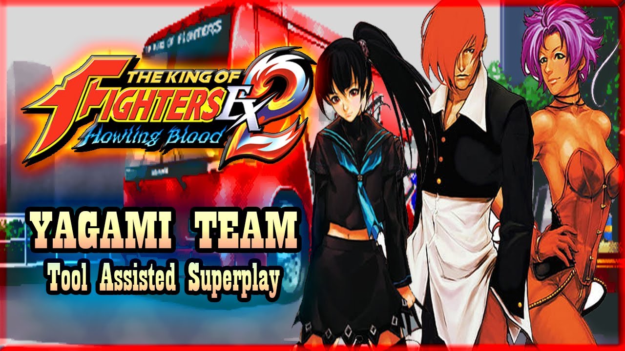 【TAS】KOF EX2 HOWLING BLOOD - YAGAMI TEAM \ MIU KUROSAKI \ IORI YAGAMI \ JUN KAGAMI