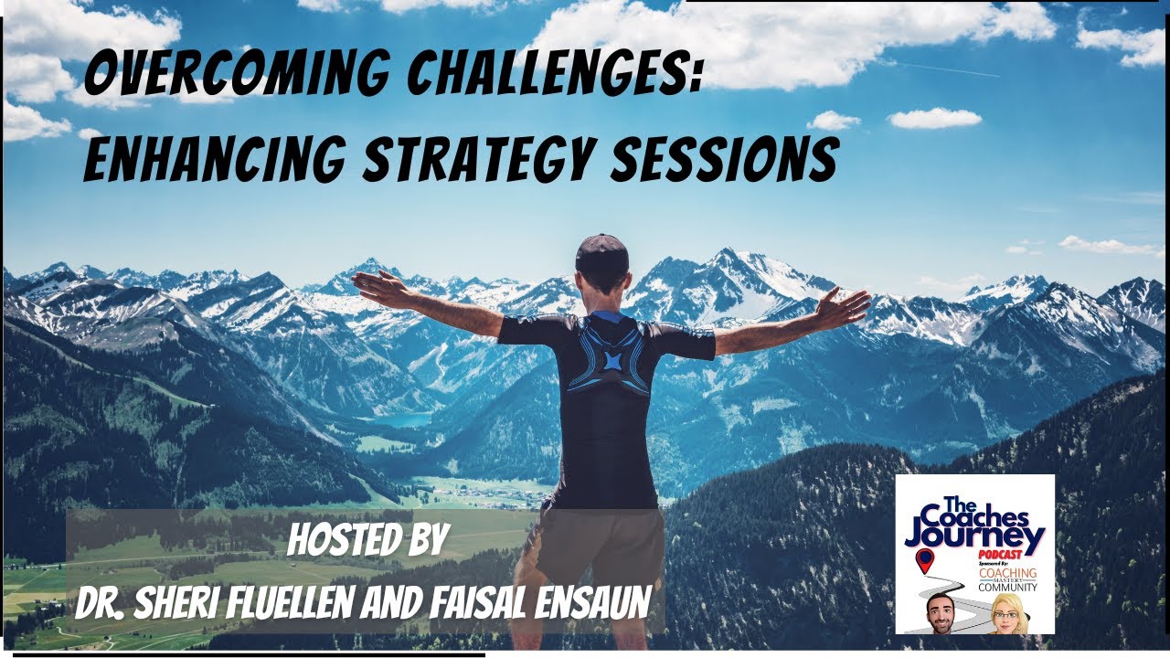 Overcoming Challenges:  Enhancing Strategy Sessions