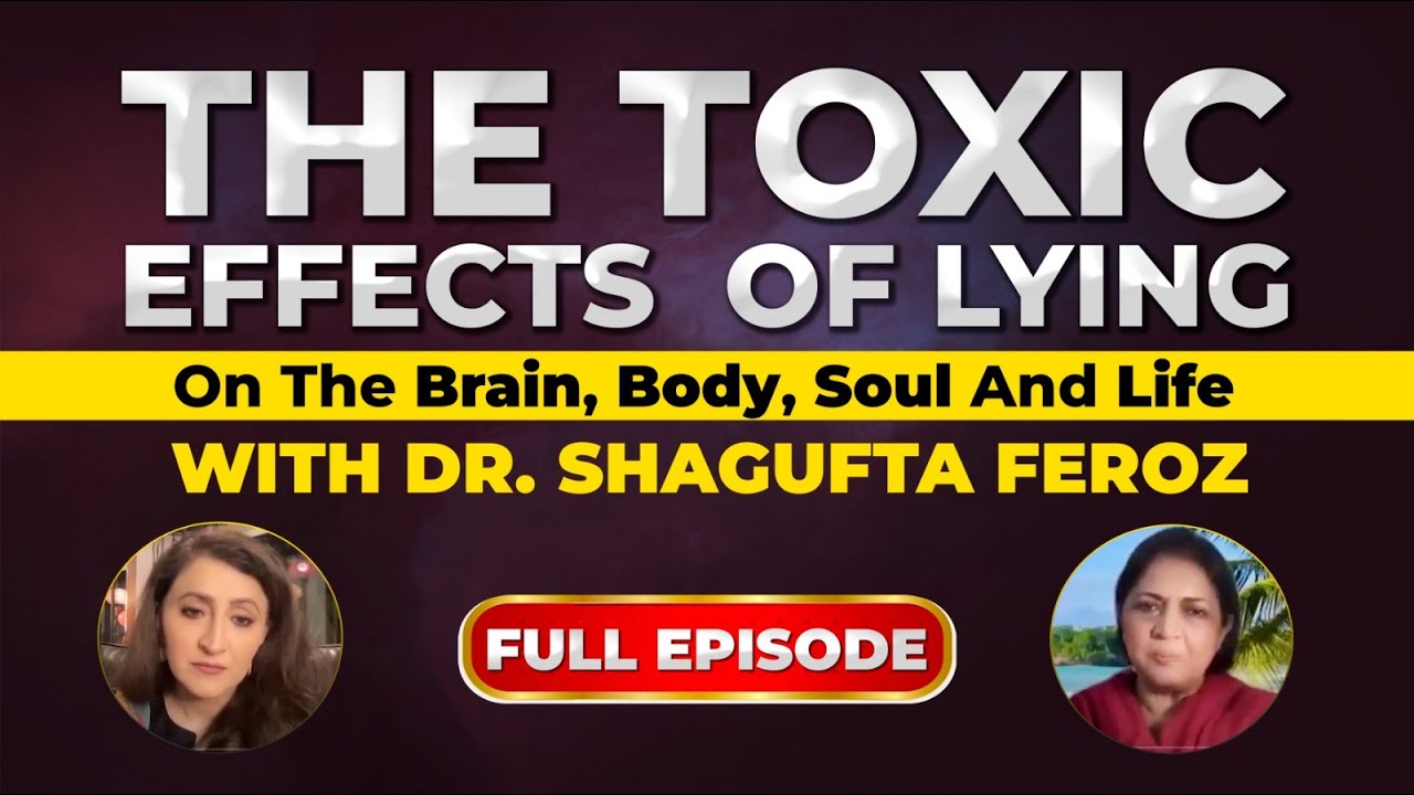 The Truth Series: The Toxic Effects Of Lying | Shagufta Feroz & Eram Saeed | Full Episode
