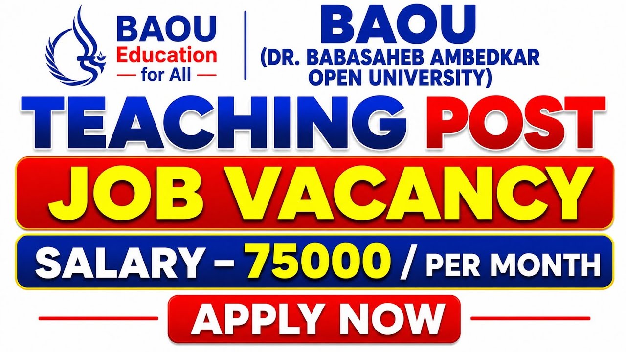 BAOU Job Vacancy 2026 | Teaching & Non-Teaching Jobs | Salary ₹75,000 Per Month | Step by step guide