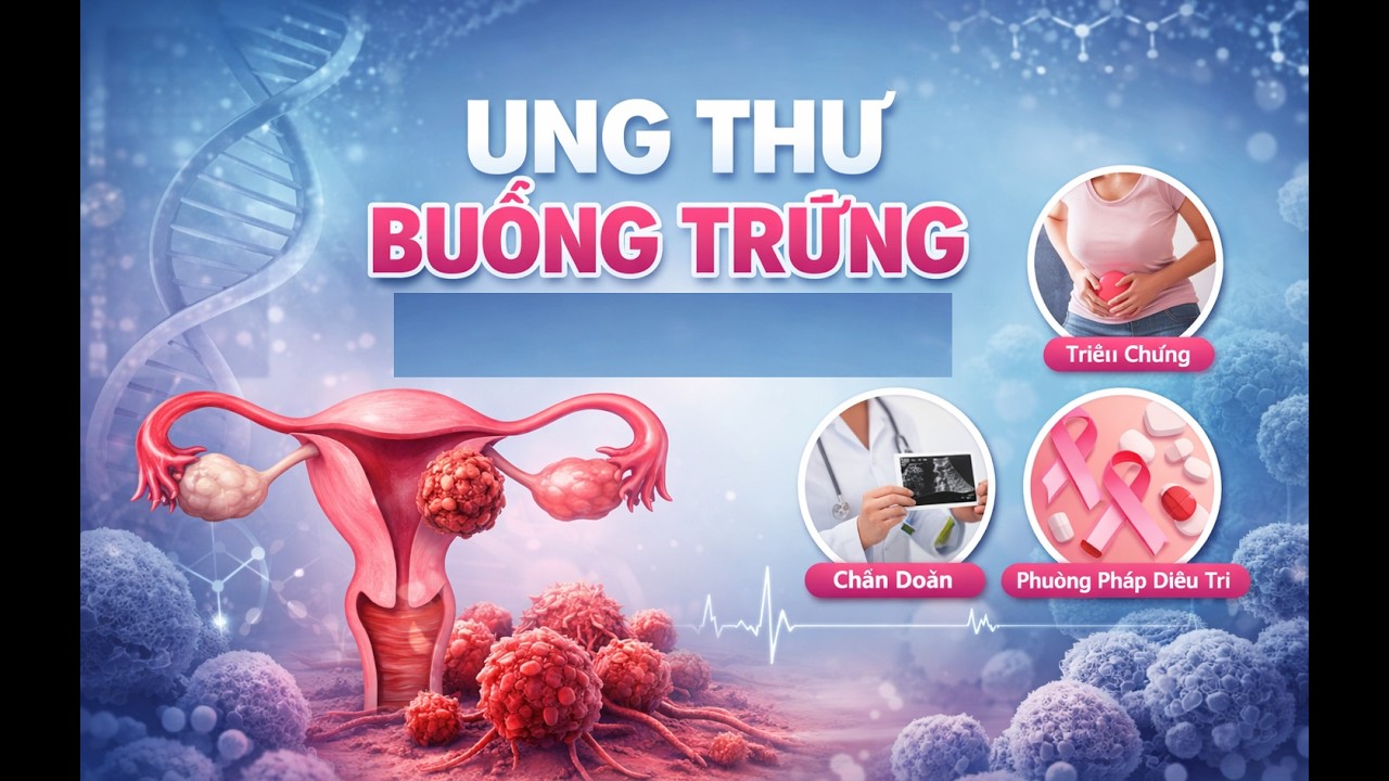 UNG THƯ BUỒNG TRỨNG