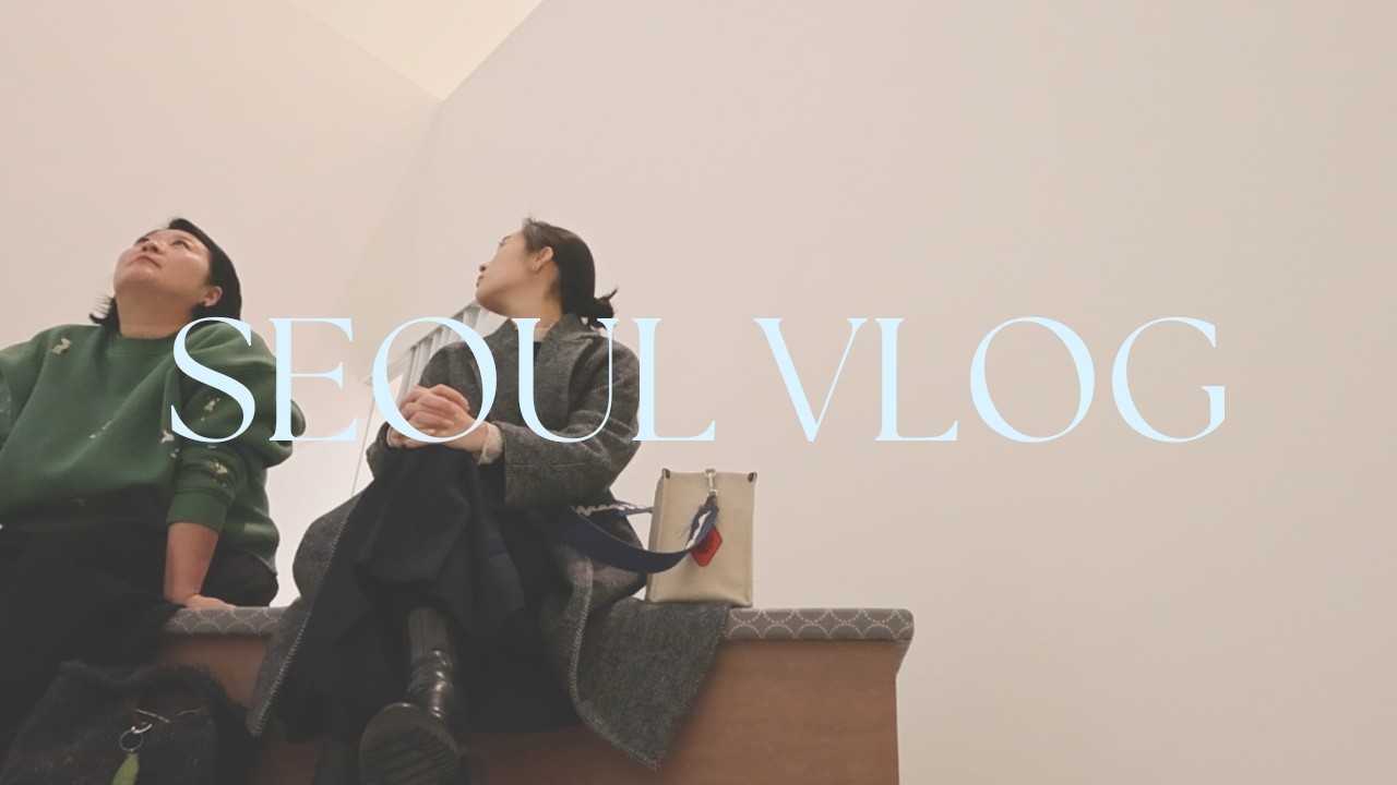 Travel Diaries | home series, spending the holidays with family, exploring seoul