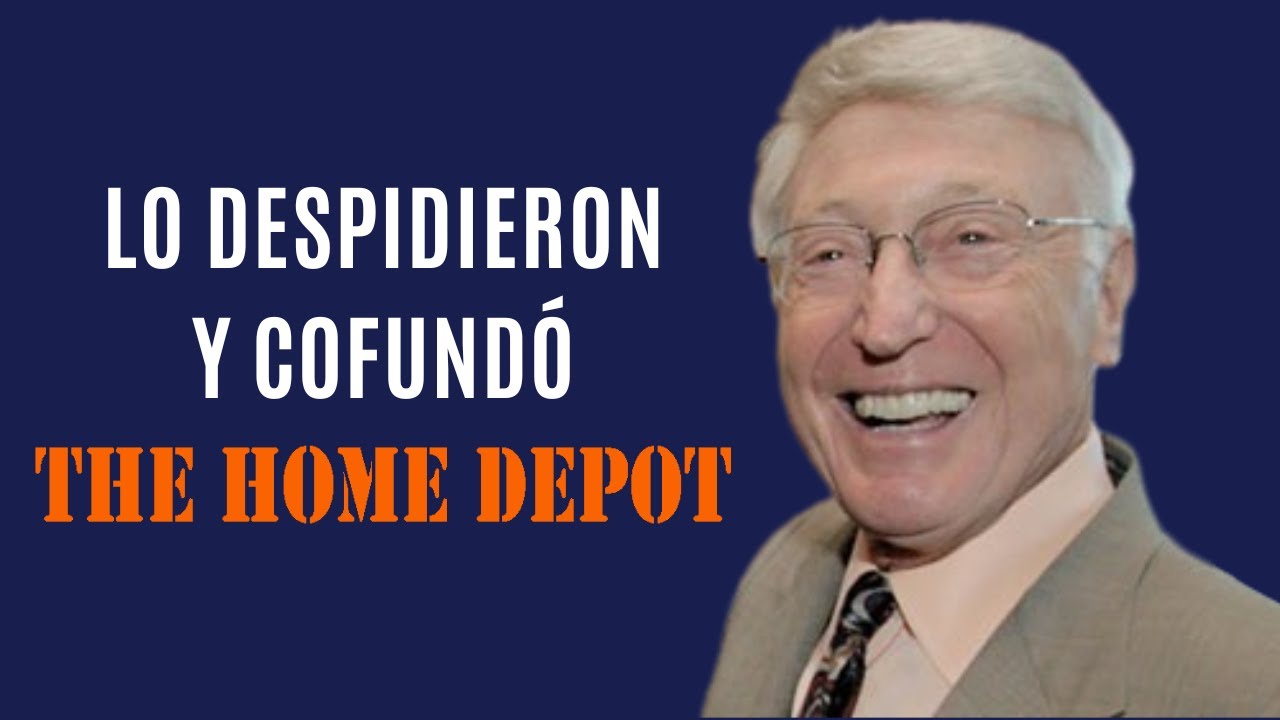 La Historia de Bernard Marcus en 3 minutos l Como se fund&oacute; The Home Depot