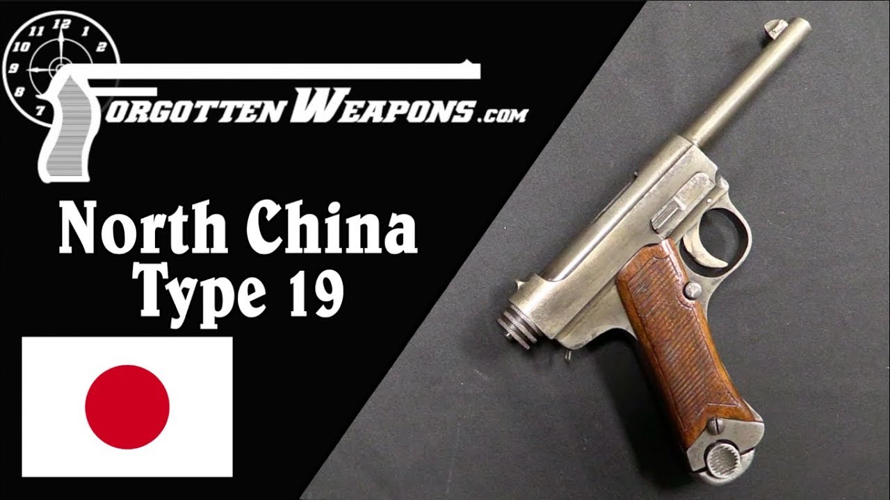 North China Type 19: The Improved Nambu Pistol