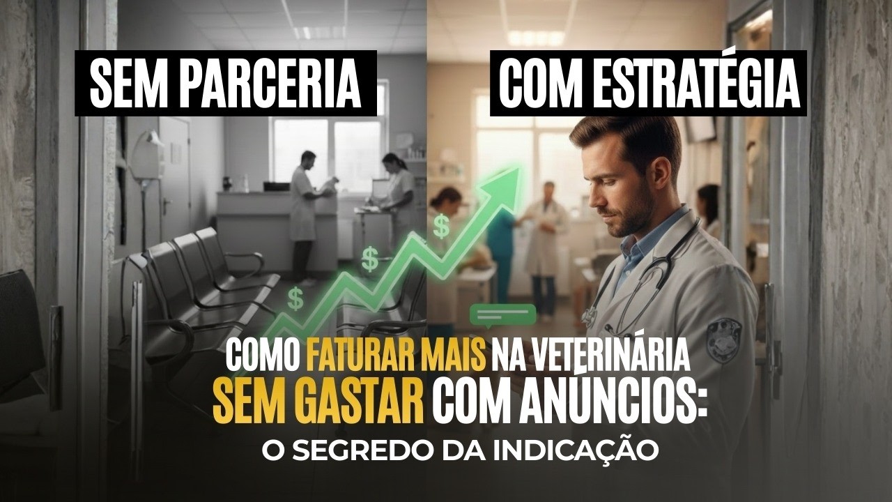 Como faturar mais na Clínica Veterinária sem gastar com anúncios: O segredo da indicação.