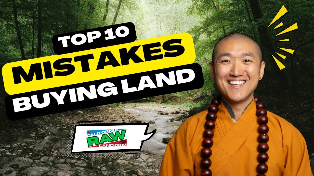 10 Mistakes to Avoid When Buying Land in California