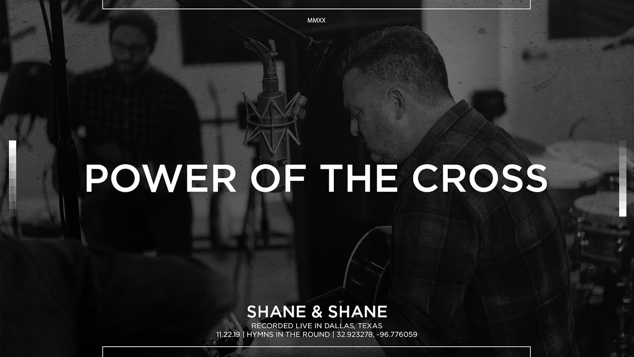 Power Of The Cross [Acoustic] - Shane & Shane