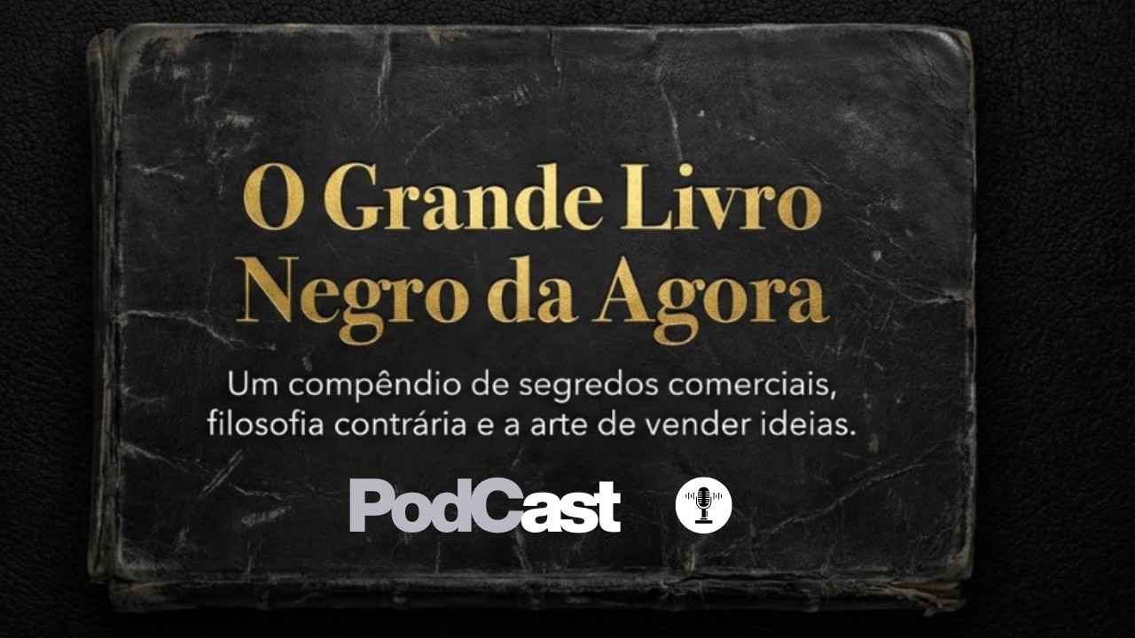 PODCAST 26 - COPYWRINTING - O GRANDE LIVRO DA AGORA: ESTRATÉGIAS DE NEGÓCIO E LIDERANÇA  #podcast