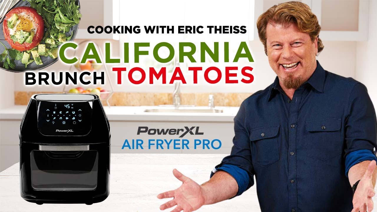 How to make California Brunch Tomatoes 🥑🍅 with the PowerXL Air Fryer Pro with Eric Theiss