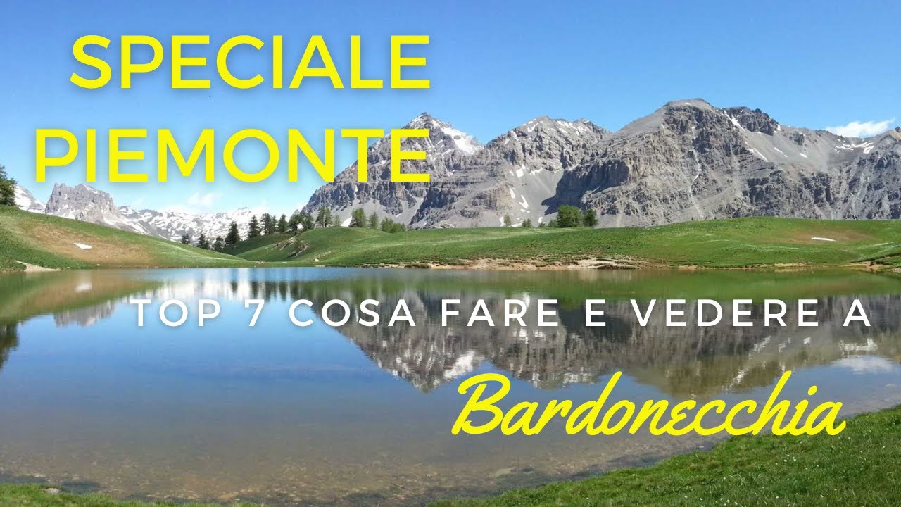 TOP 7 Estate a Bardonecchia Cosa fare e vedere!