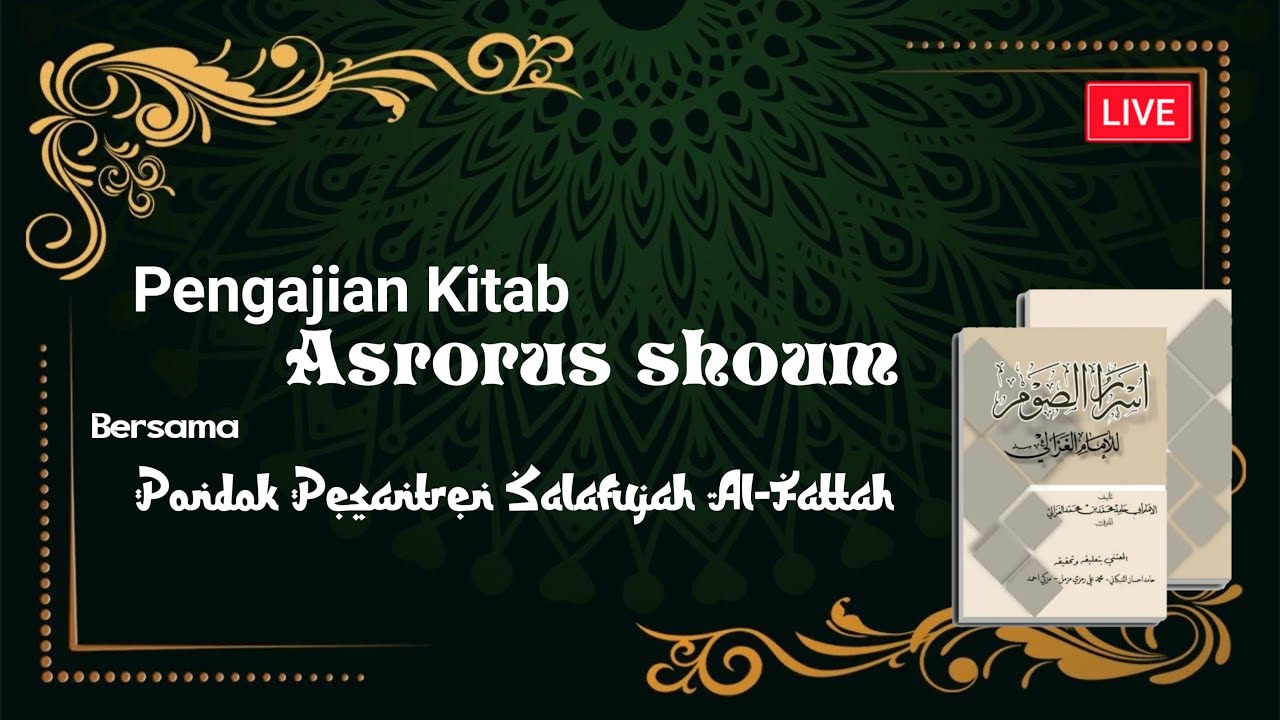 🔴 Rahasia Puasa 1 🔴 Pengajian Kitab Asrorus Shoum Al-Imam Al-ghozali || Musholla Pondok Al-Fattah