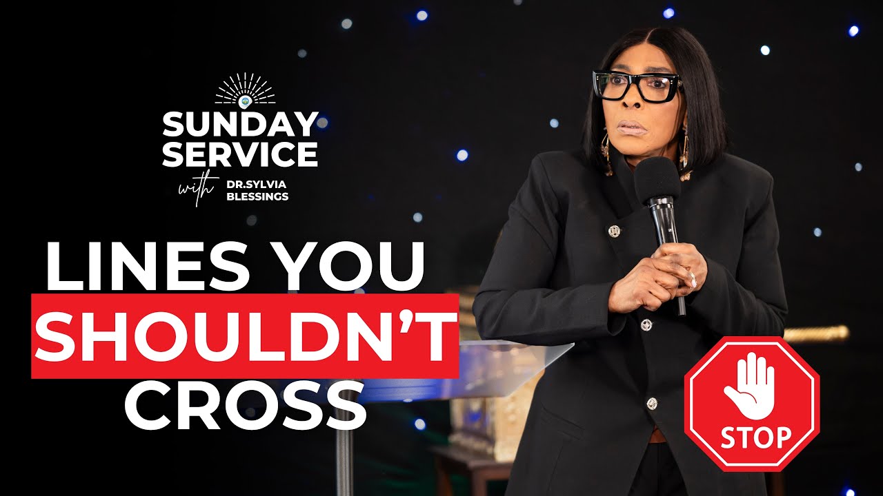 GFMi SUNDAY SERVICE // LINES YOU SHOULDN’T CROSS // DR.SYLVIA BLESSINGS // 02-08-2026
