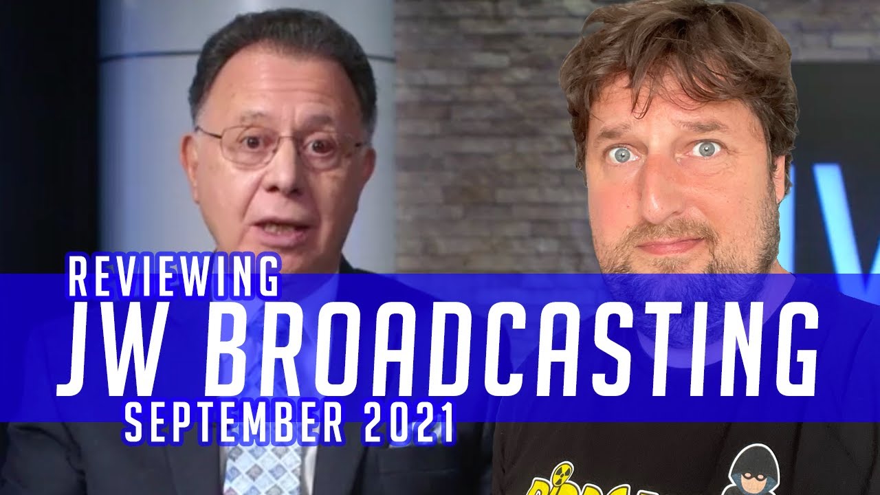 Reviewing JW Broadcasting - September 2021 (with Patrick LaFranca)