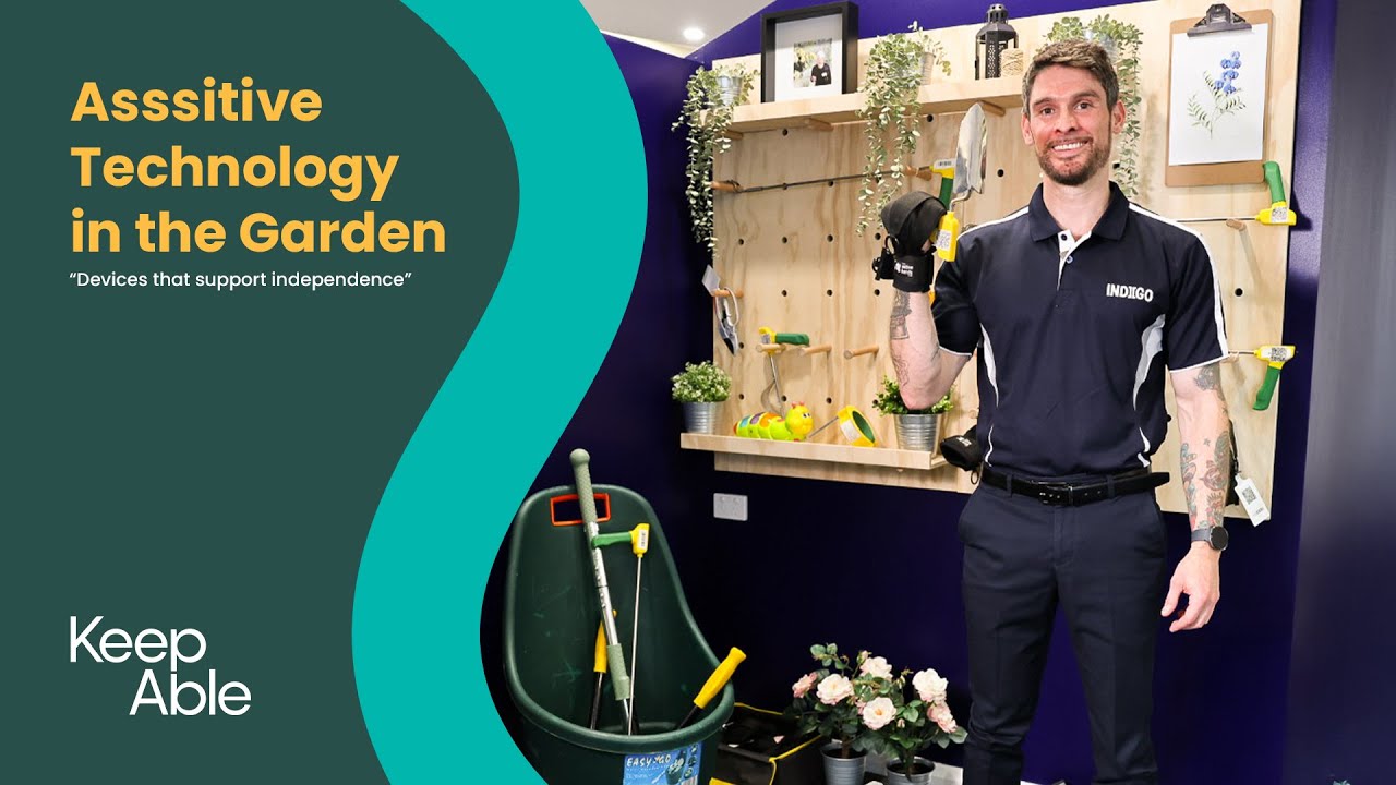 Assistive Technology in the Garden - Keep Able