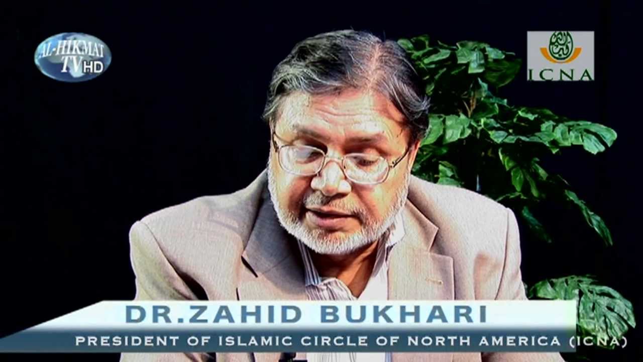 DR.ZAHID BUKHARI PRESIDENT OF ICNA (ISLAMIC CIRCLE OF NORTH AMERICA)