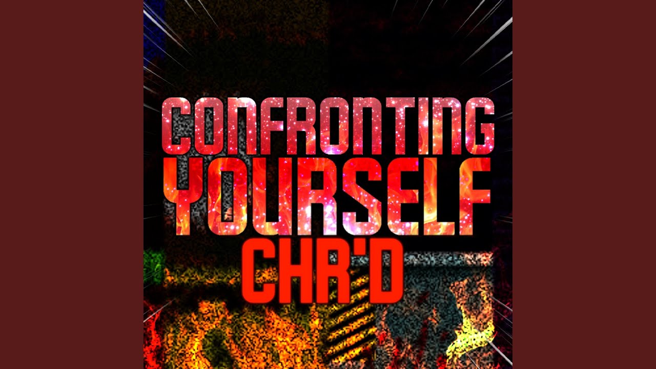 Confronting Yourself (CHR'd)