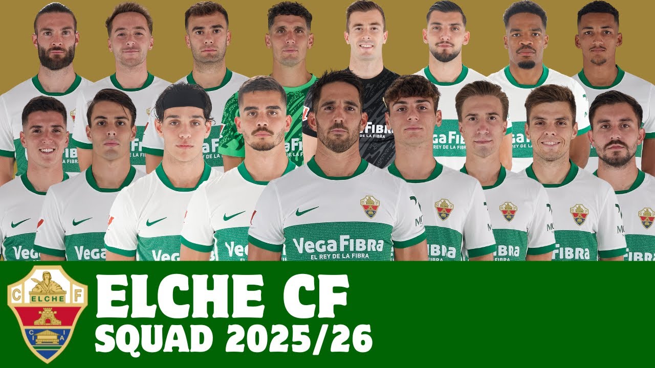 Полный состав ФК &laquo;Эльче&raquo; на сезон 2025/26 | Elche | FootWorld