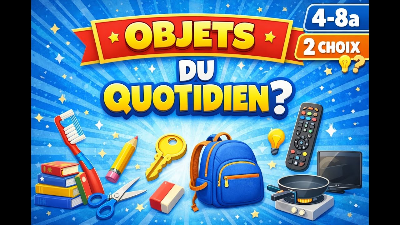 🧠Quiz “Objets du quotidien” (4-8a)