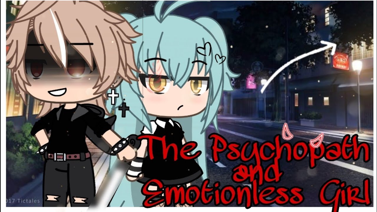The Psychopath and Emotionless Girl | Gacha Life Mini Movie
