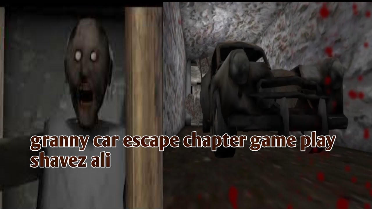 granny car escape chapter game play shavez ali