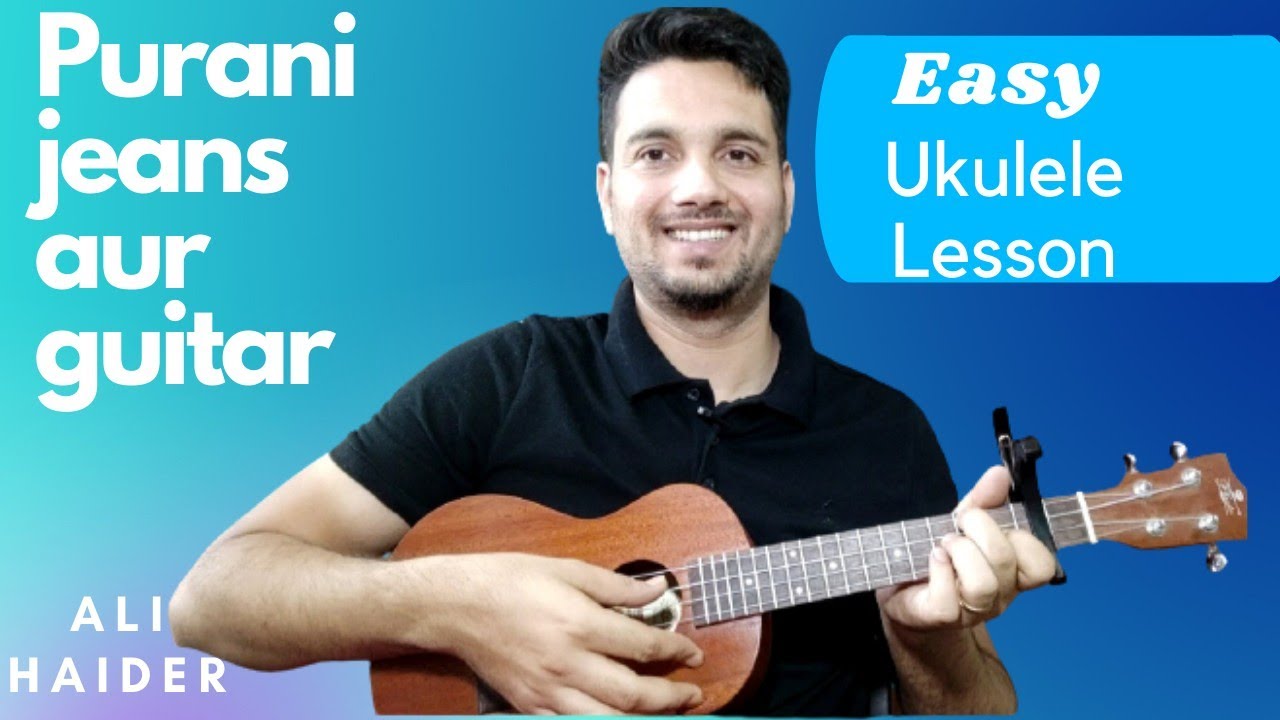 Purani Jeans Ukulele Tutorial I Ali Haider I College song I Easy Ukulele chords I Ukulelepedia