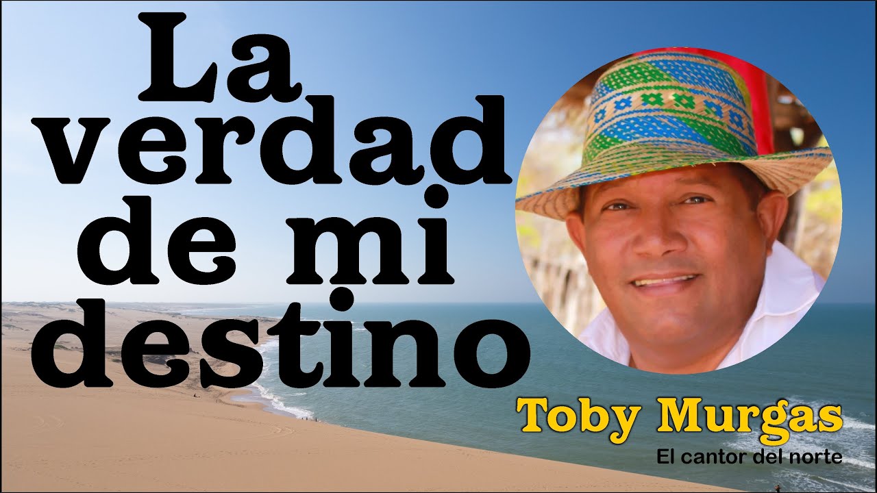 La Verdad De Mi Destino - Toby Murgas - El Cantor Del Norte #VallenatosConSentimiento
