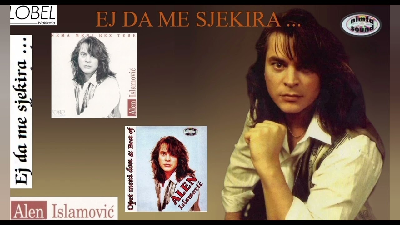 Alen Islamović - Ej da me sjekira... - (Audio 1995)