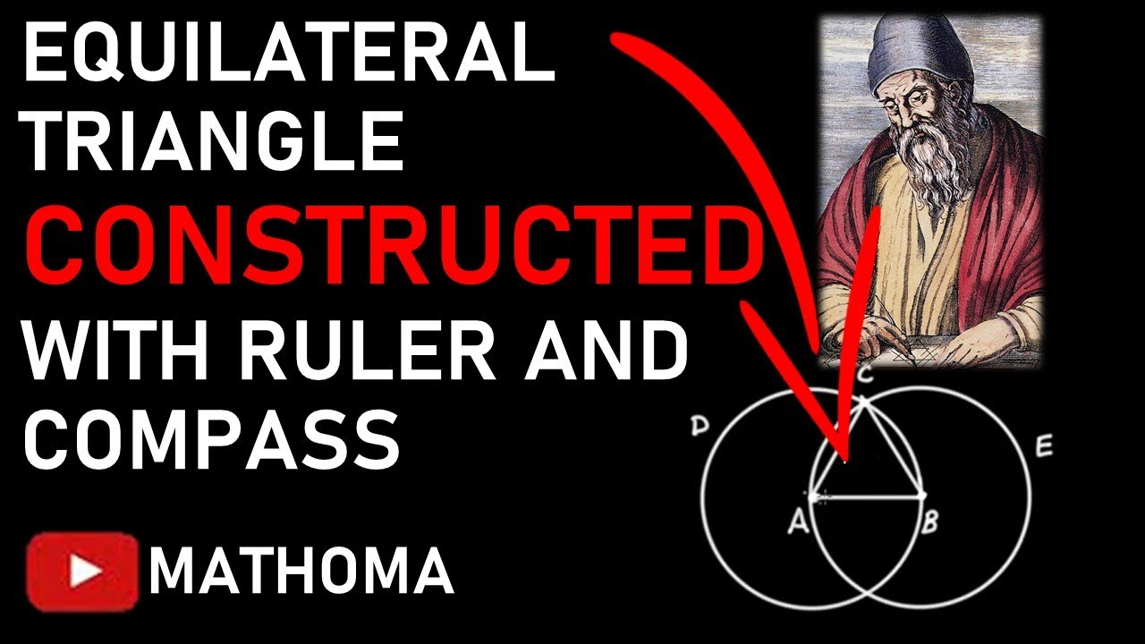 Equilateral Triangle CONSTRUCTED with Ruler and Compass