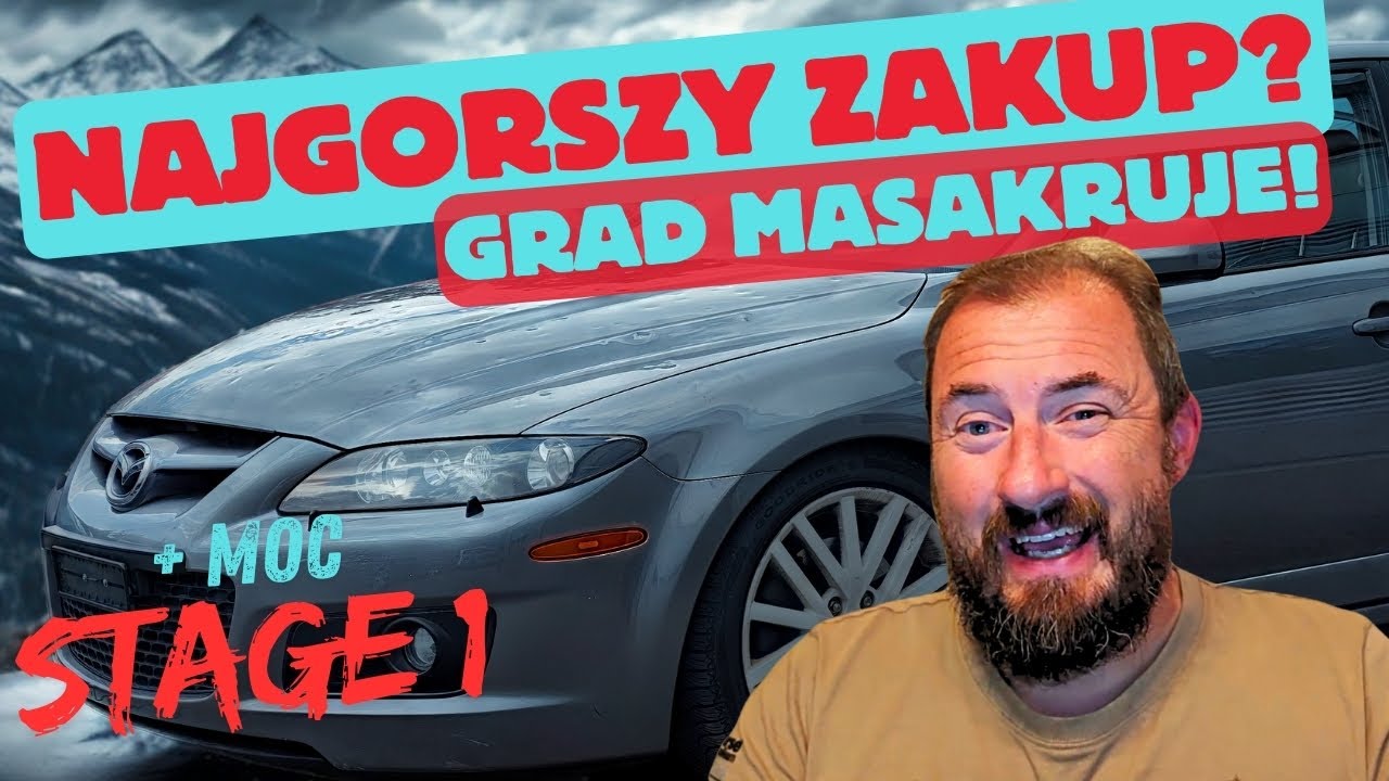 Mazda 6 MPS po gradobiciu &ndash; m&oacute;j najgorszy zakup czy ukryty skarb?