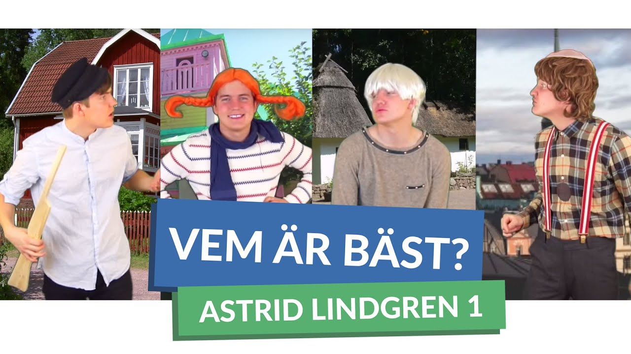 Vem &auml;r b&auml;st? #ASTRID LINDGREN
