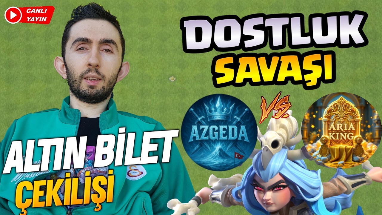 DOSTLUK SAVAŞI - ARIA KING VS AZGEDA - ALTIN BİLETÇEKİLİŞİ | CLASH OF CLANS