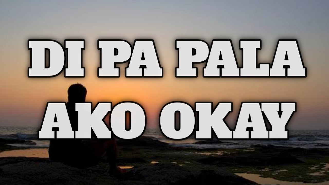 DI PA PALA AKO OKAY| TAGALOG SPOKEN WORD POETRY| SPOKEN WORD POETRY| SPOKEN POETRY