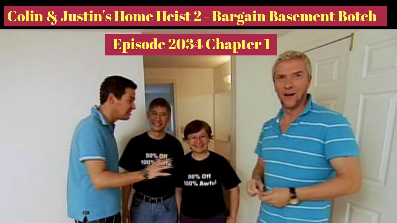 Colin&Justin's Home Heist 2, Chapter 1, Bargain Basement Botch, Episode 2034, 200806