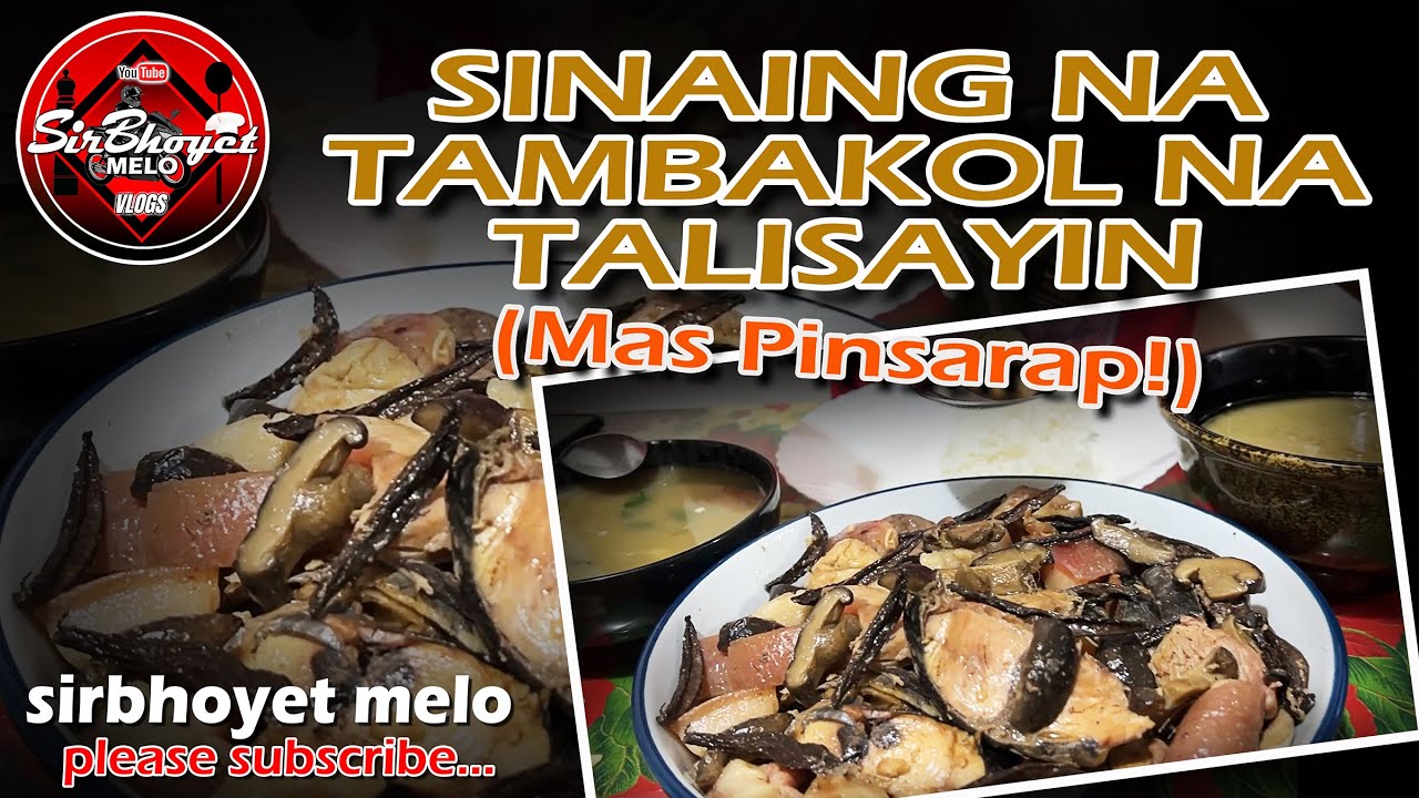 SINAING NA TAMBAKOL NA TALISAYIN... PINALEVEL-UP KO ANG SARAP MGA KABAYAN... | SirBhoyet Melo