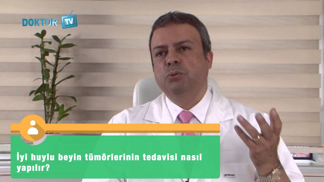 İyi Huylu Beyin Tümörü Tedavisi
