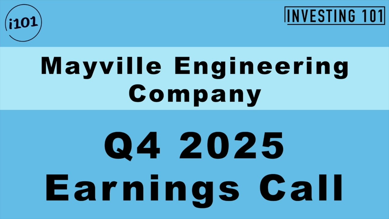 Mayville Engineering Company Q4 2025 Earnings Call
