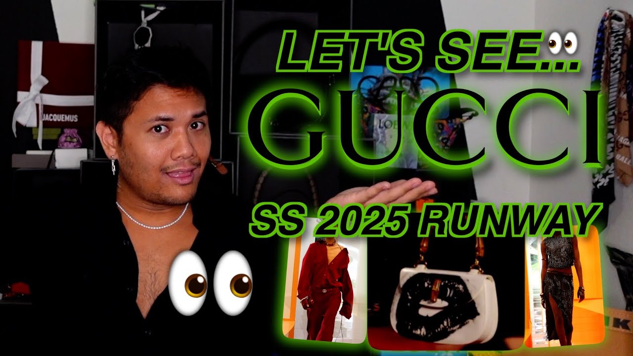 LET'S SEE... Gucci Spring/Summer 2025 Runway at Milan Fashion Week