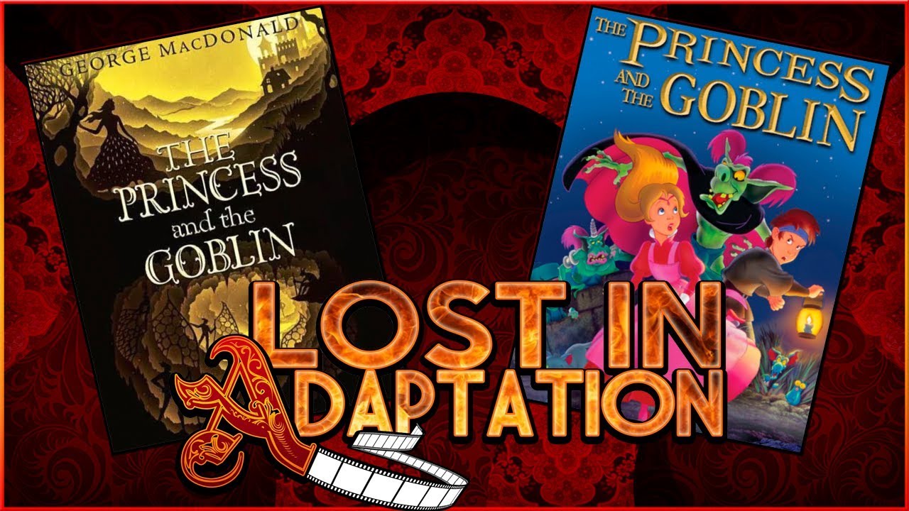 The Princess and the Goblin, Lost in Adaptation ~ Dominic Noble