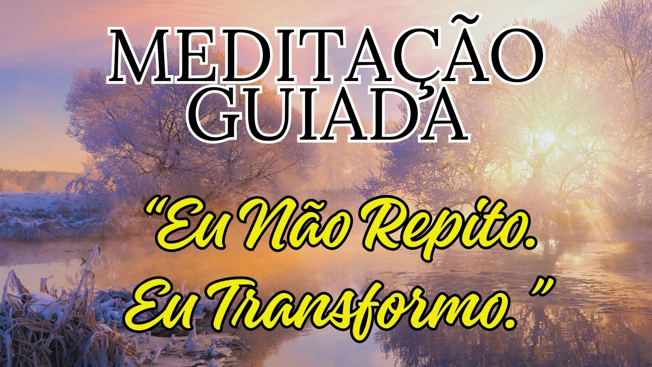 Meditação Para Libertação Sistêmica | Honre Sua História Sem Repeti-la